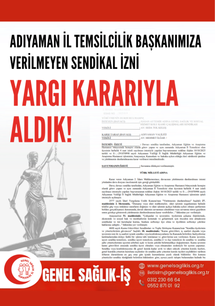 ADIYAMAN İL TEMSİLCİLİK BAŞKANIMIZA VERİLMEYEN SENDİKAL İZNİ  YARGI KARARIYLA ALDIK!