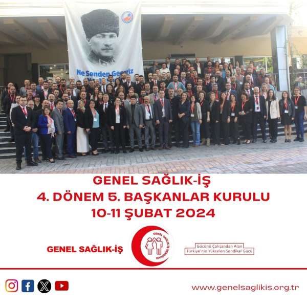 Genel Sağlık-İş 4. Dönem 5. Başkanlar Kurulu 10-11 Şubat 2024