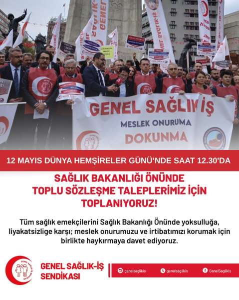 12 MAYIS DÜNYA HEMŞİRELER GÜNÜ'NDE SAAT 12.30'DA SAĞLIK BAKANLIĞI ÖNÜNDE TOPLU SÖZLEŞME TALEPLERİMİZ İÇİN TOPLANIYORUZ!