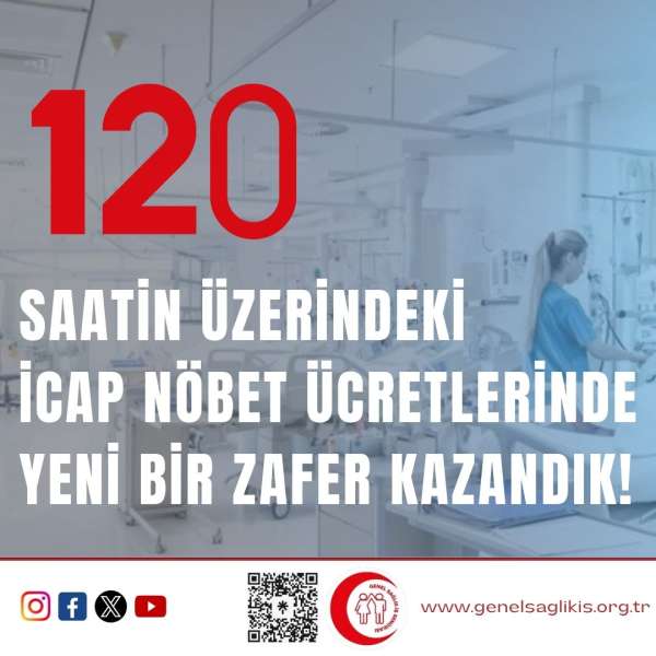 “120 SAATİN ÜZERİNDEKİ” İCAP NÖBET ÜCRETLERİNDE YENİ BİR ZAFER KAZANDIK!