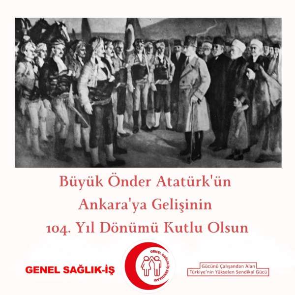 27 Aralık 1919 Atatürk'ün Ankara'ya Gelişi