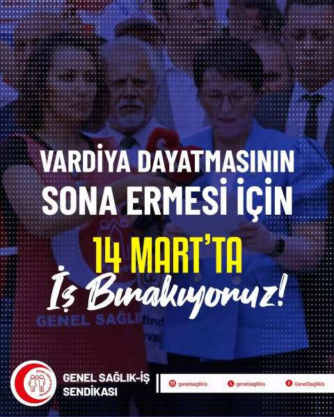 Vardiya Dayatmasının Sona Ermesi İçin 14 Mart'ta İş Bırakıyoruz!