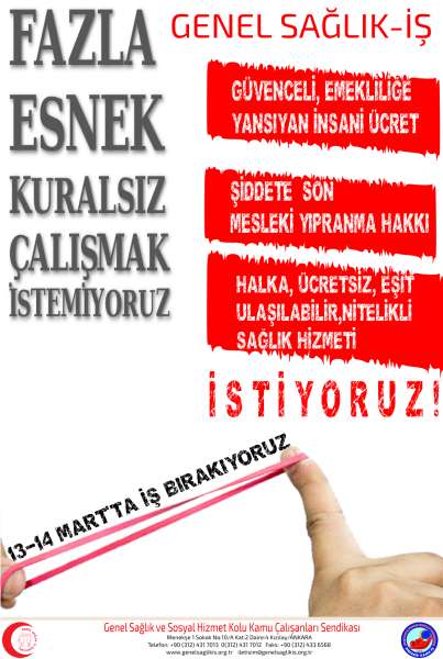 Mazeret Değil, Çözüm İstiyoruz, 13-14 Mart'ta İş Bırakıyoruz!