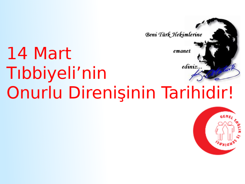 14 Mart Tıbbiyeli’nin Onurlu Direnişinin Tarihidir!