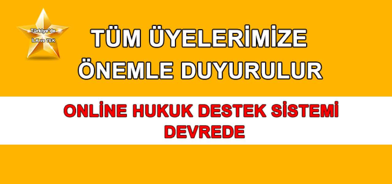 Online Hukuk Destek Sistemimiz Devreye Girmiştir.