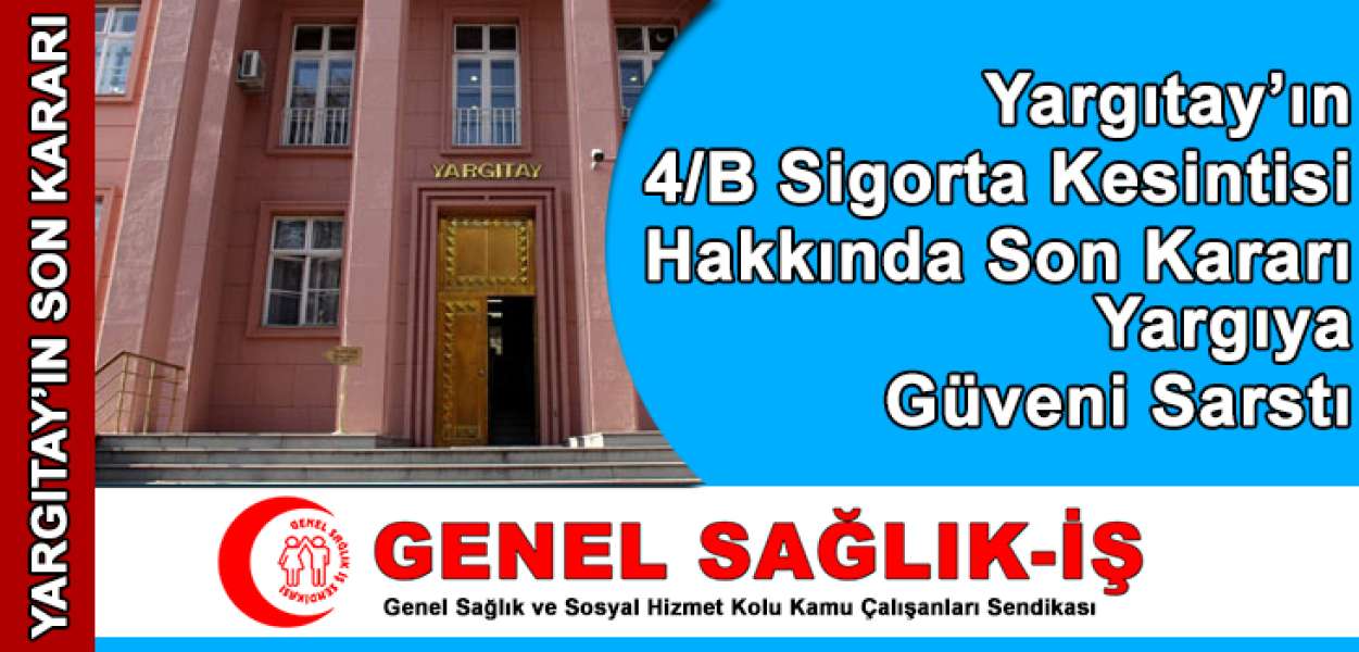 Yargıtay’ın 4/B Sigorta Prim Kesintisi Kararı Yargıya Güveni Sarstı!