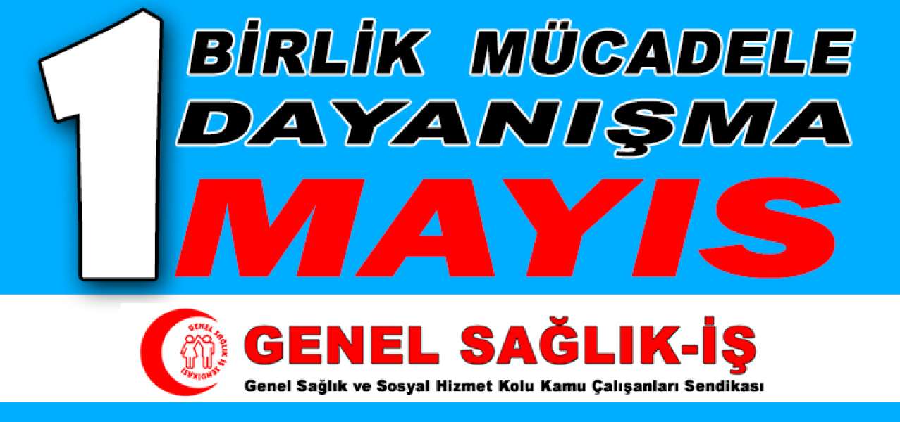 Yaşasın 1 Mayıs !