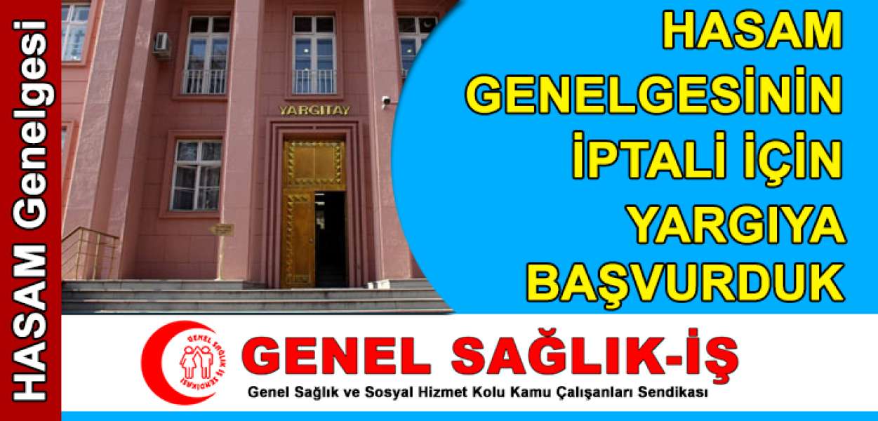 HASAM Genelgesinin İptali İçin Yargıya Başvurduk!