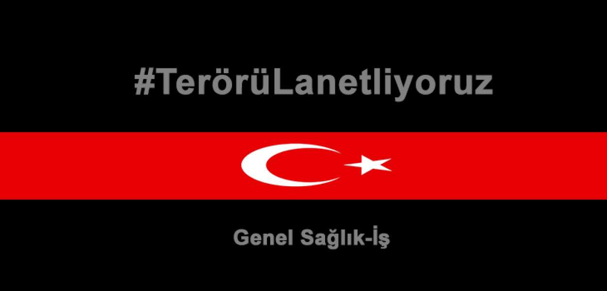 Terörü Lanetliyoruz