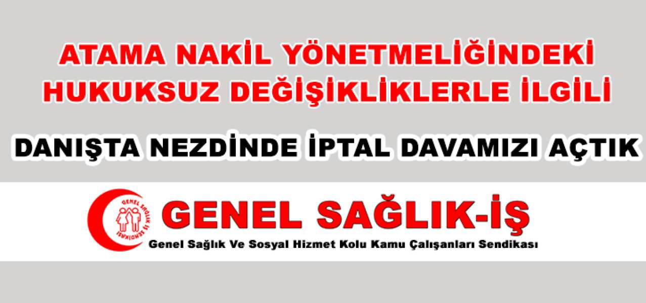 Atama Nakil Yönetmeliği Değişikliklerine Karşı Davamız Açılmıştır