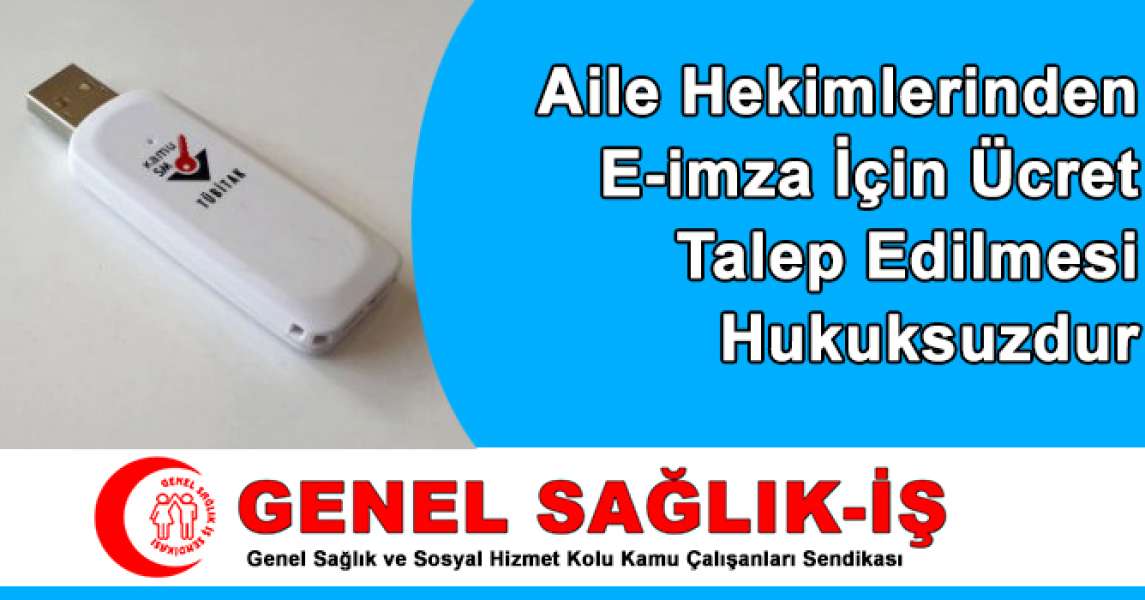 Aile Hekimlerinden E İmza Bedeli Talep Etmek Hukuksuzdur