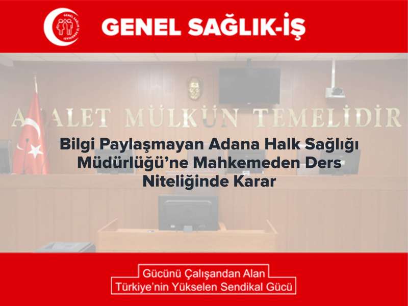 Adana’da Bilgi Edinme Hakkı Gaspı Mahkemeden Döndü
