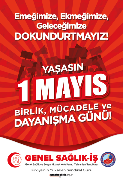 Yaşasın 1 Mayıs Birlik, Mücadele ve Dayanışma Günü!