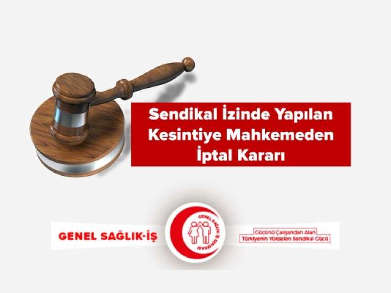 Sendikal İzinde Yapılan Kesintiye Mahkemeden İptal Kararı