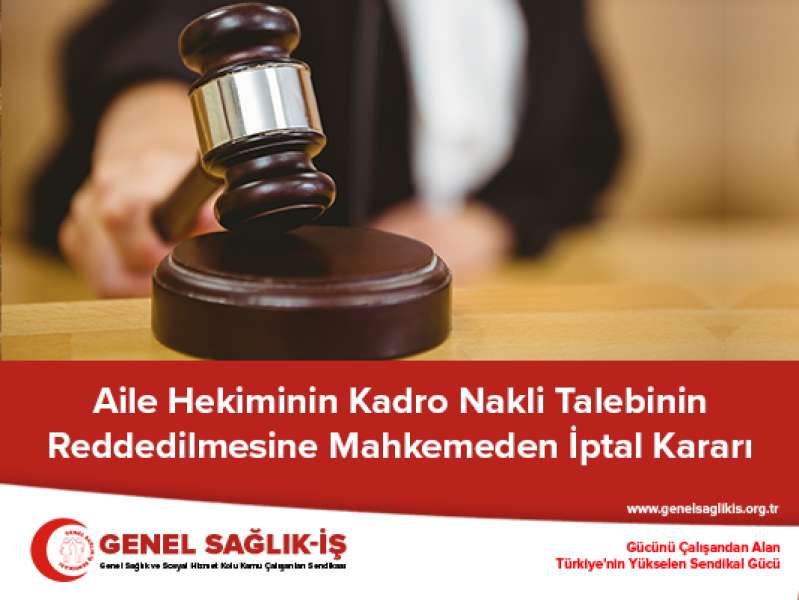 Aile Hekiminin Kadro Nakli Talebinin Reddedilmesine Mahkemeden İptal Kararı