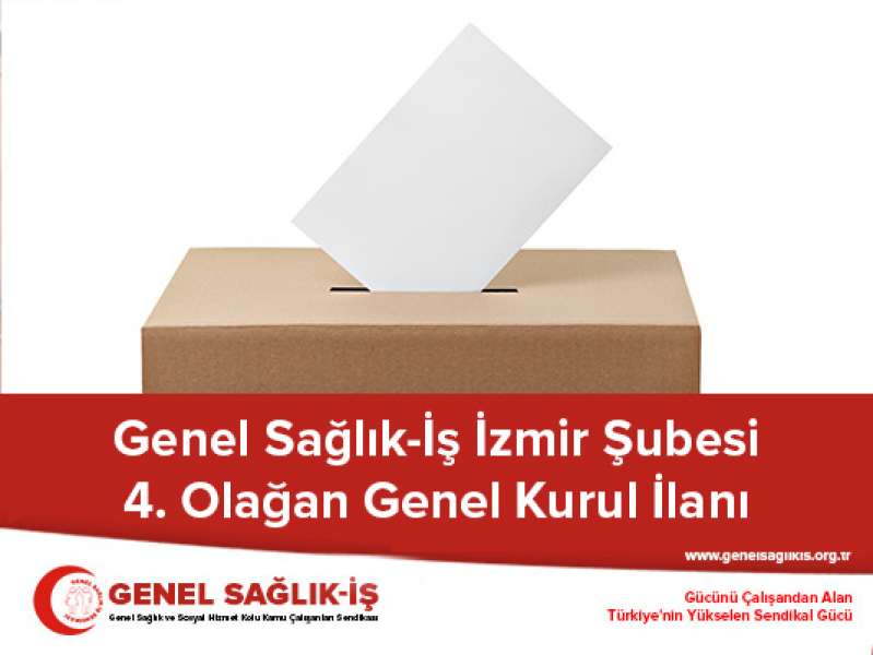 Genel Sağlık-İş İzmir Şubesi 4. Olağan Genel Kurul İlanı