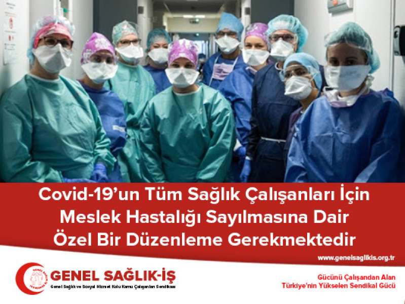 Covid-19’un Tüm Sağlık Çalışanları İçin Meslek Hastalığı Sayılmasına Dair Özel Bir Düzenleme Gerekmektedir