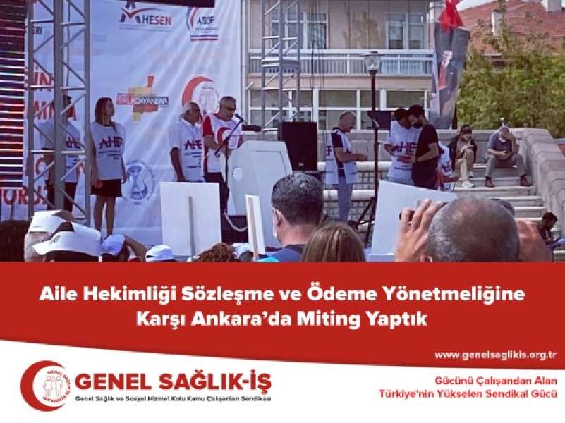 Aile Hekimliği Sözleşme ve Ödeme Yönetmeliğine Karşı Ankara’da Miting Yaptık