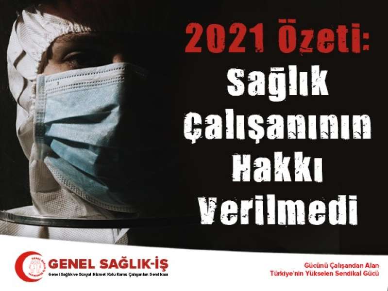 2021 Özeti: Sağlık Çalışanının Hakkı Verilmedi