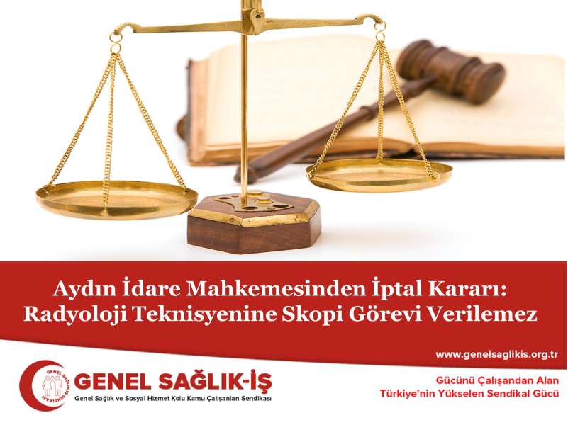Aydın İdare Mahkemesinden İptal Kararı: Radyoloji Teknisyenine Skopi Görevi Verilemez