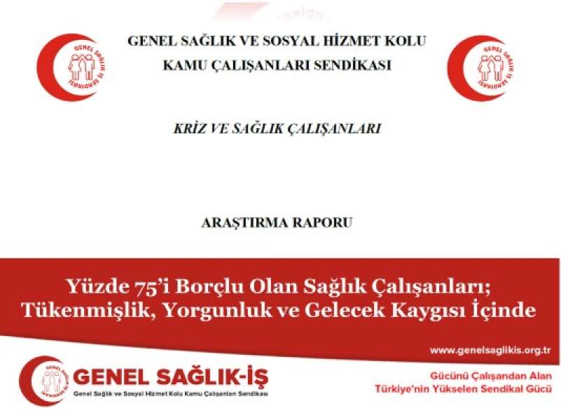 Yüzde 75’i Borçlu Olan Sağlık Çalışanları; Tükenmişlik, Yorgunluk ve Gelecek Kaygısı İçinde