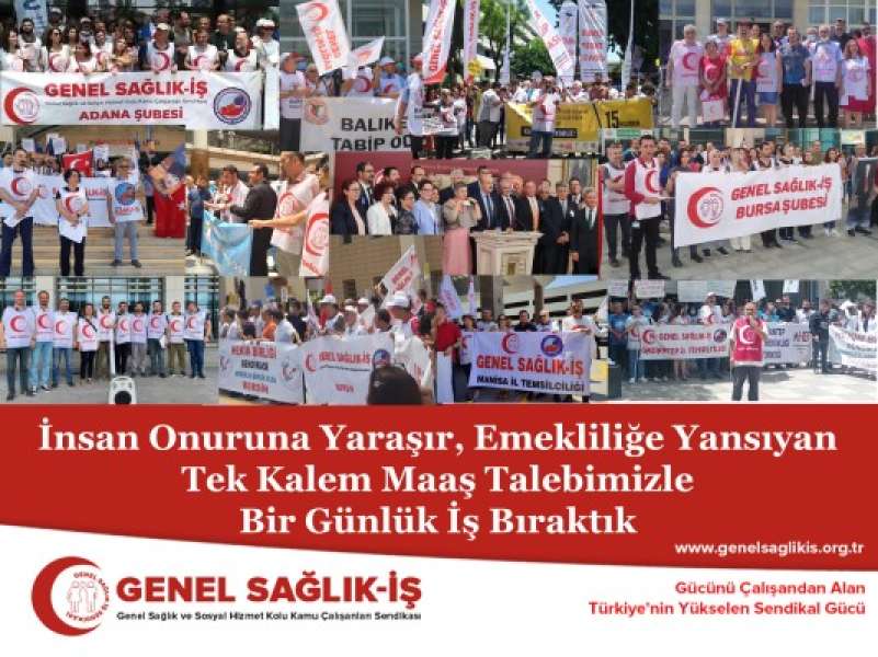 İnsan Onuruna Yaraşır, Emekliliğe Yansıyan Tek Kalem Maaş Talebimizle Bir Günlük İş Bıraktık