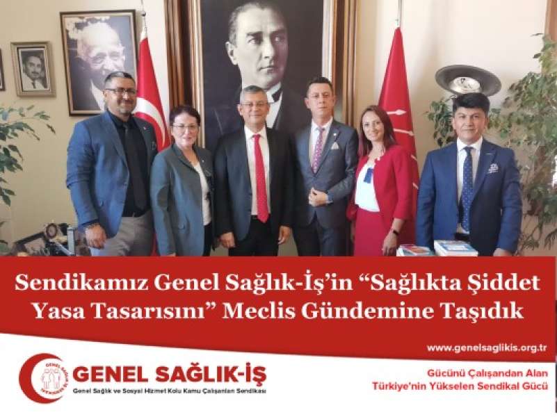 Sendikamız Genel Sağlık-İş’in “Sağlıkta Şiddet Yasa Tasarısını” Meclis Gündemine Taşıdık