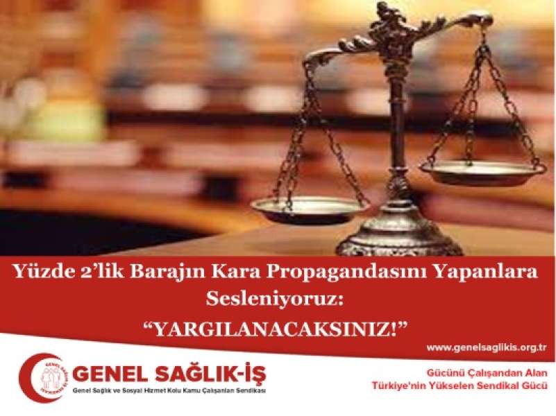 Yüzde 2’lik Barajın Kara Propagandasını Yapanlara Sesleniyoruz: “Yargılanacaksınız!”