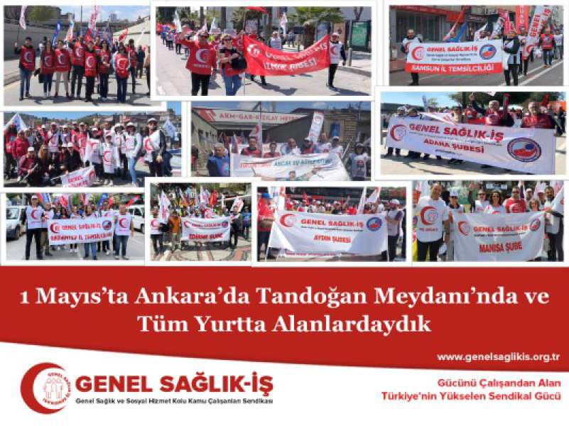 1 Mayıs’ta Ankara’da Tandoğan Meydanı’nda ve Tüm Yurtta Alanlardaydık