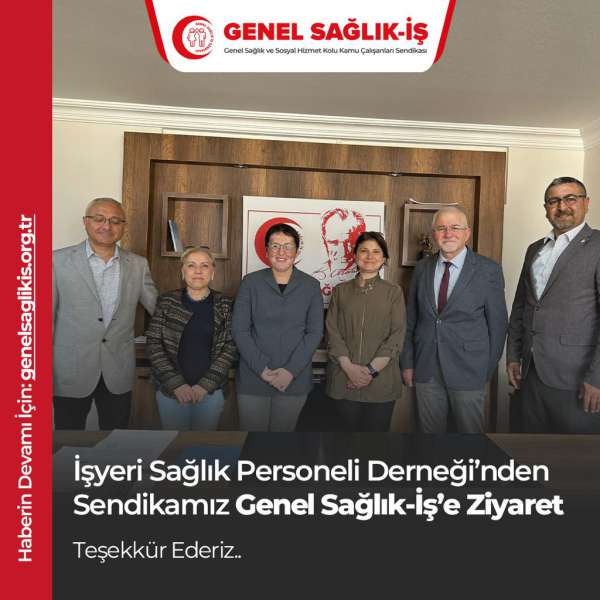 İşyeri Sağlık Personeli Derneği’nden Genel Sağlık-İş’e Ziyaret