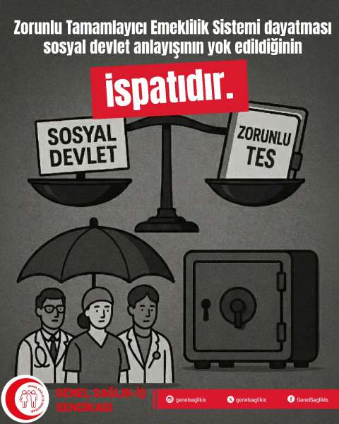 SİYASİ İKTİDARIN ÇALIŞAN EMEKÇİLERE YÖNELİK YENİ SALDIRISI: TES (TAMAMLAYICI EMEKLİLİK SİSTEMİ)