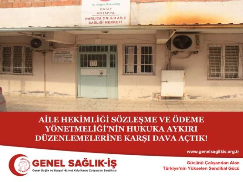 AİLE HEKİMLİĞİ SÖZLEŞME VE ÖDEME YÖNETMELİĞİ’NİN HUKUKA AYKIRI DÜZENLEMELERİNE KARŞI DAVA AÇTIK!