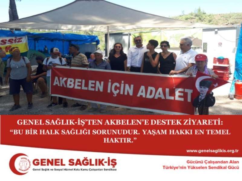 GENEL SAĞLIK-İŞ’TEN AKBELEN'E DESTEK ZİYARETİ: “BU BİR HALK SAĞLIĞI SORUNUDUR. YAŞAM HAKKI EN TEMEL HAKTIR.”