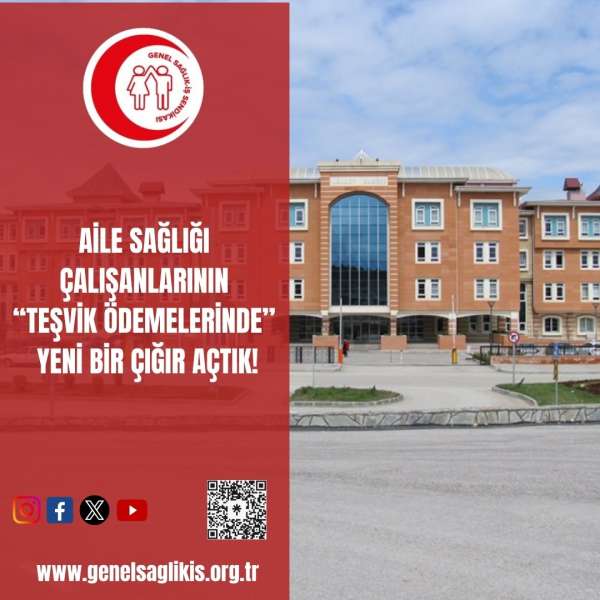 AİLE SAĞLIĞI ÇALIŞANLARININ “TEŞVİK ÖDEMELERİNDE” YENİ BİR ÇIĞIR AÇTIK!