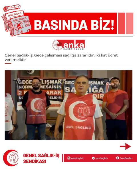 GECE ÇALIŞMAK SAĞLIĞA ZARARLIDIR! İKİ KATI ÜCRETLENDİRİLME YAPILMALIDIR!