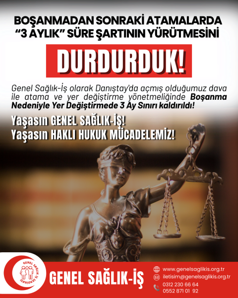 BOŞANMADAN SONRAKİ ATAMALARDA “3 AYLIK” SÜRE ŞARTININ YÜRÜTMESİNİ DURDURDUK