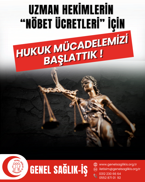 UZMAN HEKİMLERİN “NÖBET ÜCRETLERİ” İÇİN HUKUK MÜCADELEMİZİ BAŞLATTIK