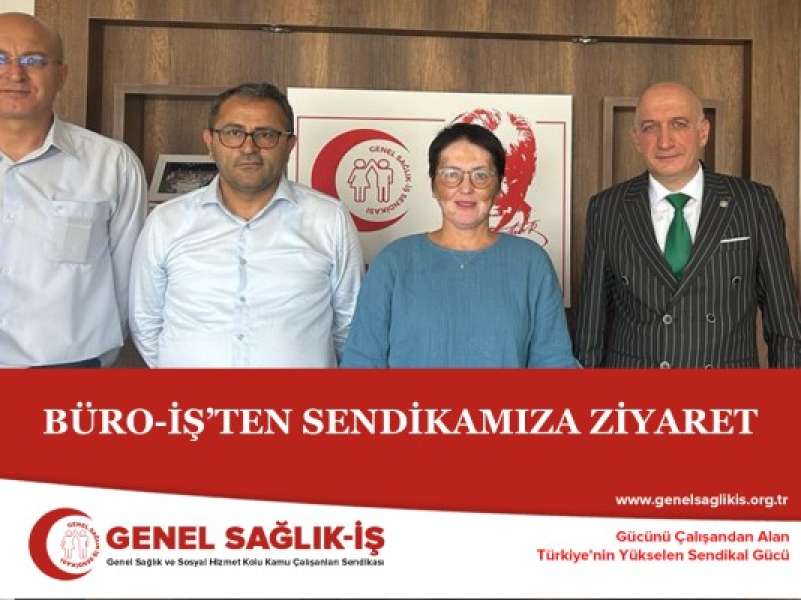 Büro-İş’ten Sendikamıza Ziyaret