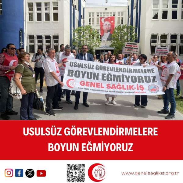 USULSÜZ GÖREVLENDİRMELERE BOYUN EĞMİYORUZ!