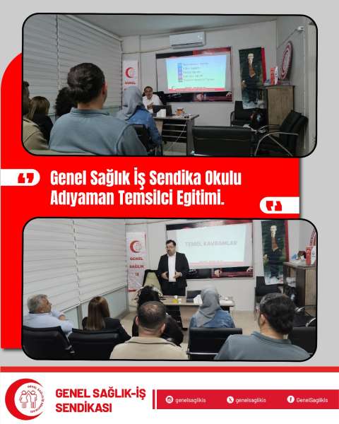 Sendika Okulu Temsilciler Eğitimi: ADIYAMAN