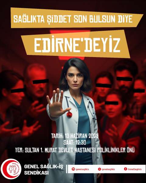 8. Dönem Toplu Sözleşme taleplerimizi haykırmak için Yetkili Olduğumuz Edirne'deyiz!
