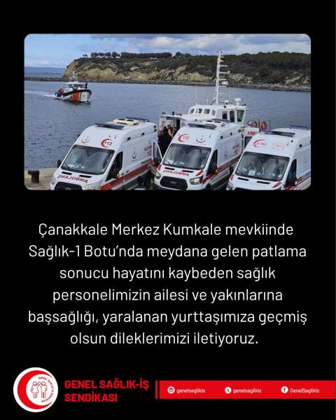 Çanakkale Merkez Kumkale mevkiinde Sağlık-1 Botu’nda meydana gelen patlama