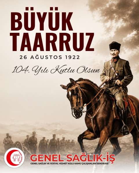 BÜYÜK TAARRUZ'UN YIL DÖNÜMÜ KUTLU OLSUN!