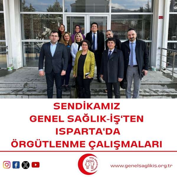 Sendikamız Genel Sağlık-İş'ten Isparta'da Örgütlenme Çalışmaları