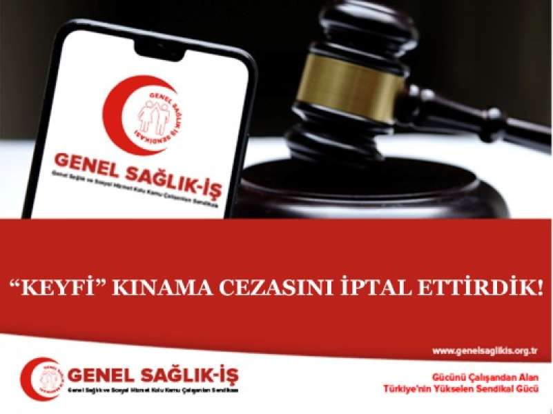 “KEYFİ” KINAMA CEZASINI İPTAL ETTİRDİK!