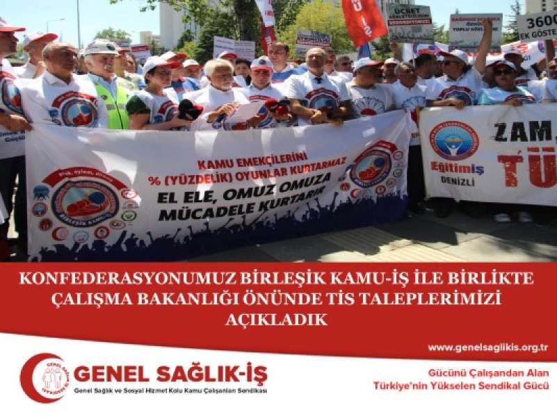 KONFEDERASYONUMUZ BİRLEŞİK KAMU-İŞ İLE BİRLİKTE ÇALIŞMA BAKANLIĞI ÖNÜNDE TİS TALEPLERİMİZİ AÇIKLADIK