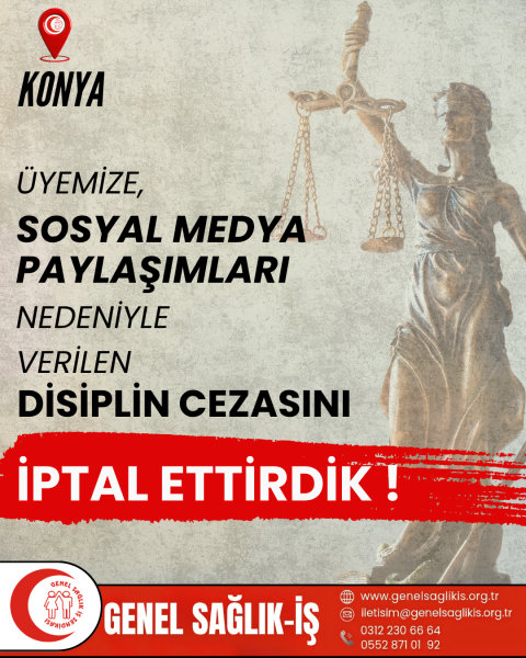 ÜYEMİZE SOSYAL MEDYA PAYLAŞIMLARI NEDENİYLE VERİLEN DİSİPLİN CEZASINI İPTAL ETTİRDİK