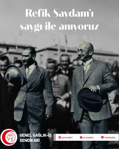 Dr. Refik Saydam'ı Saygı ile Anıyoruz.