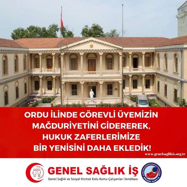 ORDU İLİNDE GÖREVLİ ÜYEMİZİN MAĞDURİYETİNİ GİDEREREK, HUKUK ZAFERLERİMİZE BİR YENİSİNİ DAHA EKLEDİK!