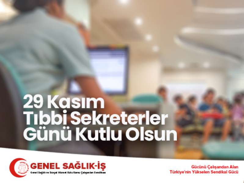 29 Kasım Tıbbi Sekreterler Günü Kutlu Olsun